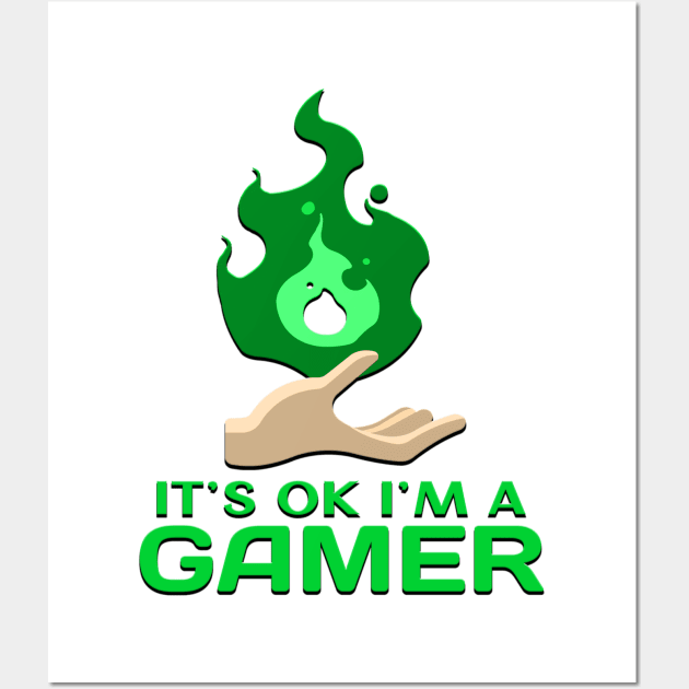 Its Ok Im A Gamer Green Wall Art by Shawnsonart